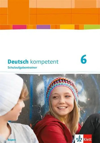 Deutsch kompetent ausgabe - kompetent, 6.